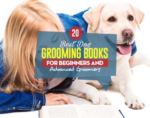 20 Best Dog Grooming Books for Beginners and Advanced Groomers Top 20 Best Dog Grooming Books