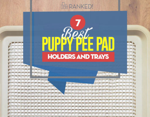 7 Best Puppy Pee Pad Holders and Trays Top 7 Best Puppy Pee Pad Holders, Trays and Litter Boxes