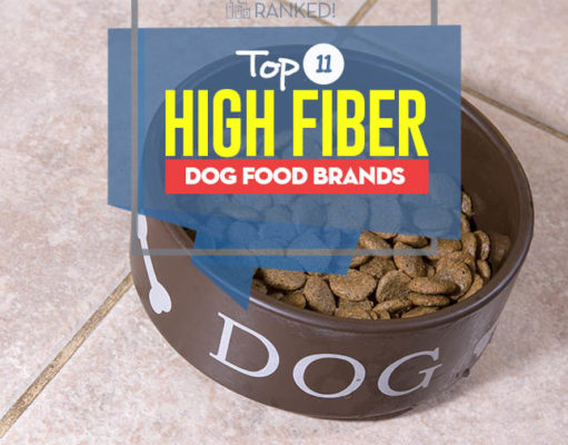 11 Best High Fiber Dog Food Brands Top Best High Fiber Dog Food Brands