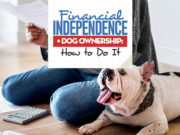 Financial Independence and Dog Ownership The Guide to Financial Independence and Dog Ownership